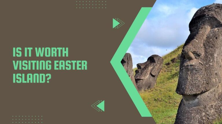 Is It Worth Visiting Easter Island